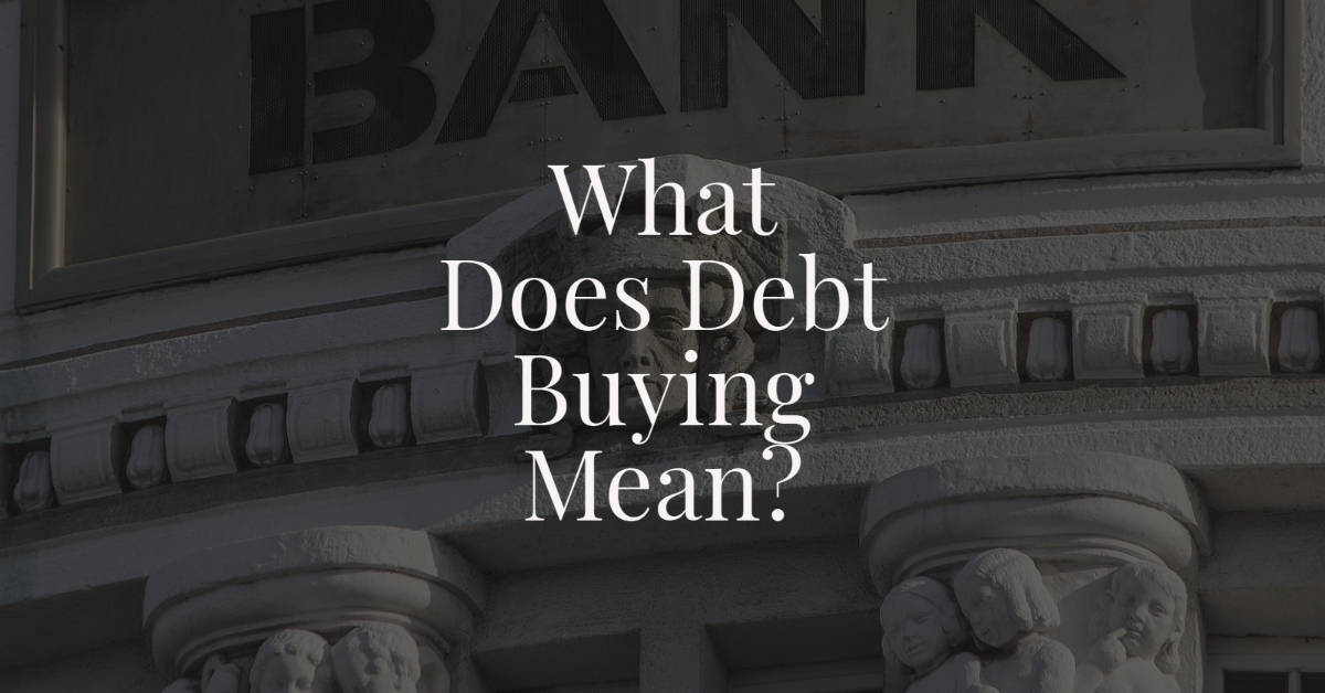 What Is Buying Debt