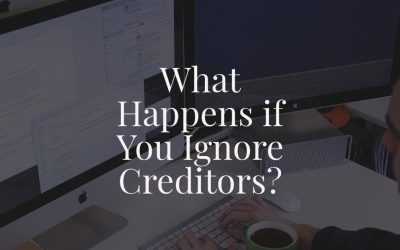 What Happens if You Ignore Creditors?