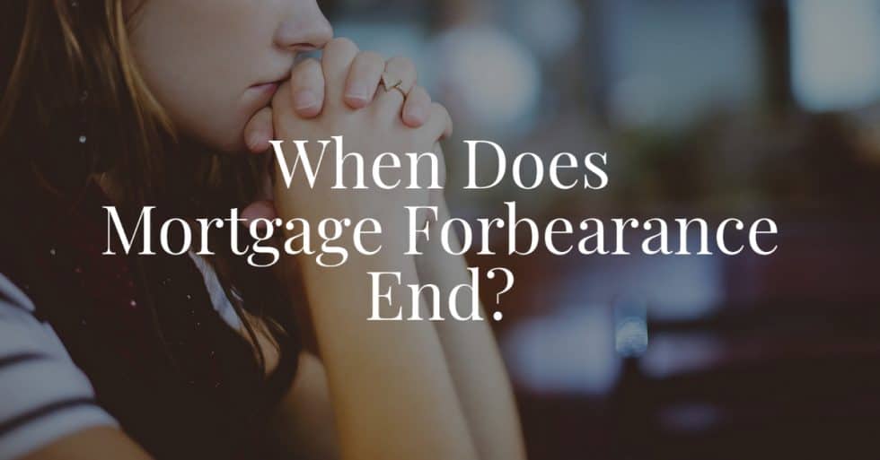 When Does Mortgage Forbearance End? Law Zebra